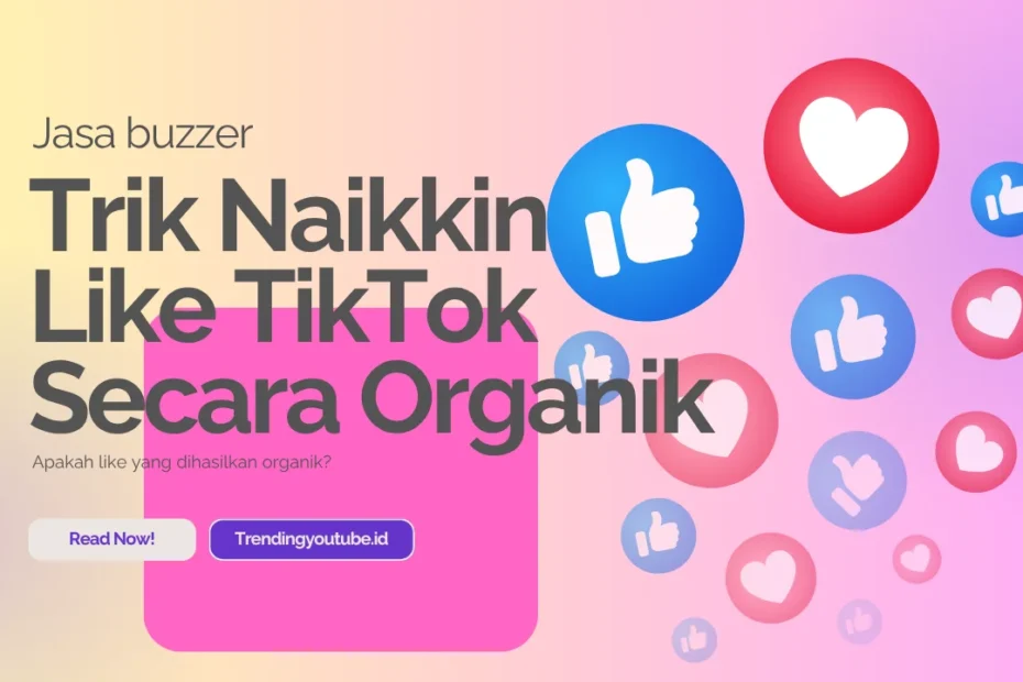 Trik Naikkin Like TikTok