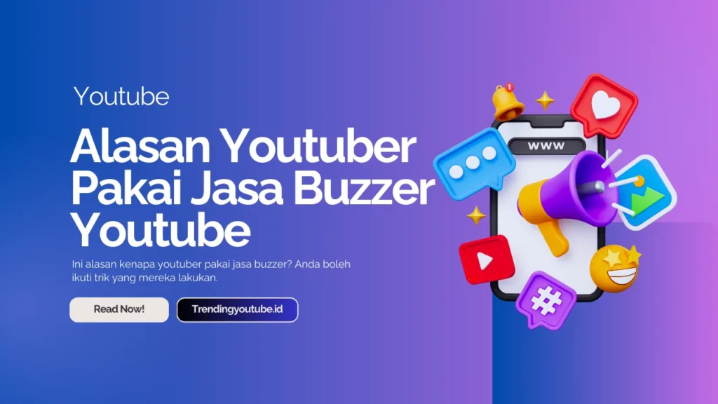kenapa banyak youtuber memakai jasa buzzer