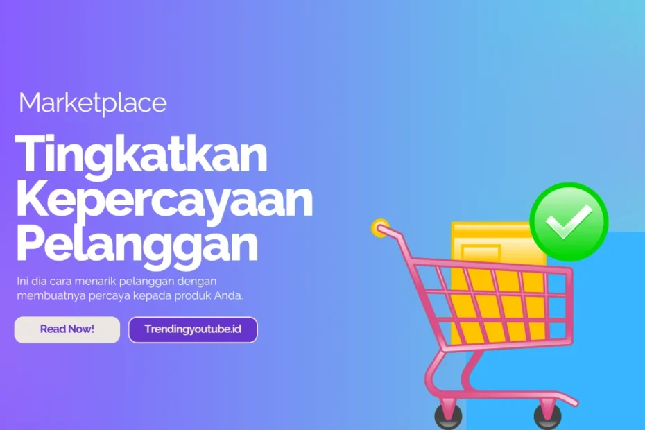 tingkatkan kepercayaan pelanggan