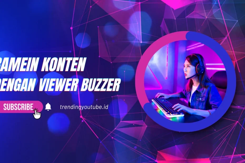 ramein konten dengan buzzer view youtube